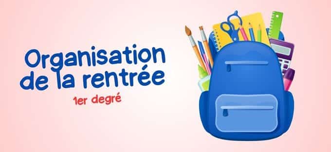 Organisation de la rentrée : accueil des élèves du 1er degré